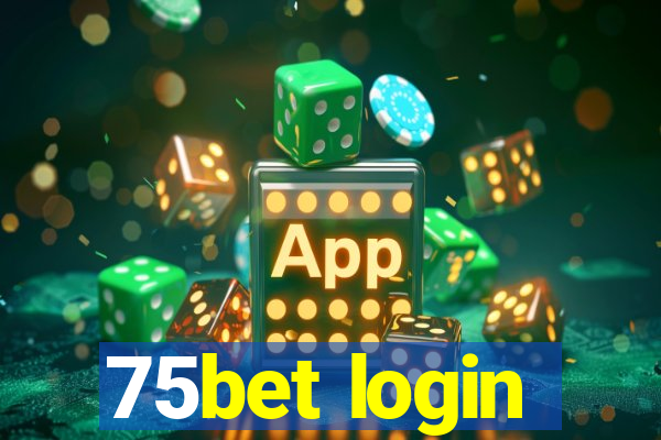 75bet login